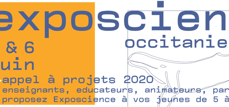 Appel à Projets – EXPOSCIENCE OCCITANIE 2020