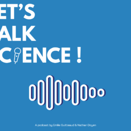 « Let&rsquo;s Talk Science ! » le nouveau format du podcast Pose Ta Science